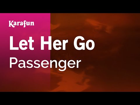 Karaoke Let Her Go - Passenger * - UCbqcG1rdt9LMwOJN4PyGTKg