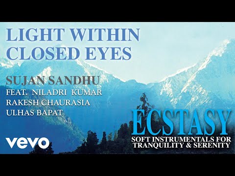 Light Within Closed Eyes - Ecstasy| Sujan Sandhu | Official Song Audio - UC3MLnJtqc_phABBriLRhtgQ