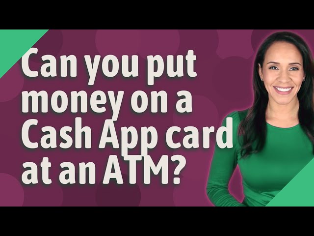 can-you-load-a-cash-app-card-at-any-atm-roundnav