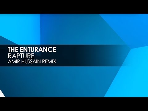 The Endurance - Rapture (Amir Hussain Remix) - UCvYuEpgW5JEUuAy4sNzdDFQ