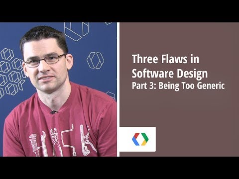 Three Flaws in Software Design - Part 3: Being Too Generic - UC_x5XG1OV2P6uZZ5FSM9Ttw