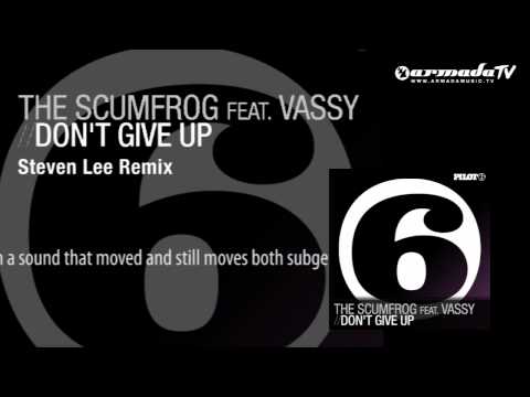 The Scumfrog feat. Vassy - Don't Give Up (Steven Lee Remix) - UCGZXYc32ri4D0gSLPf2pZXQ