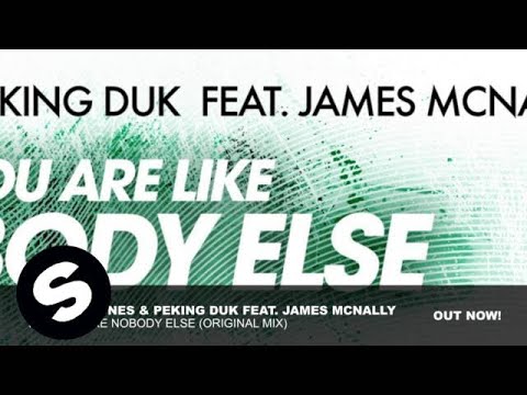 Swanky Tunes & Peking Duk feat. James McNally - You Are Like Nobody Else (Original Mix) - UCpDJl2EmP7Oh90Vylx0dZtA