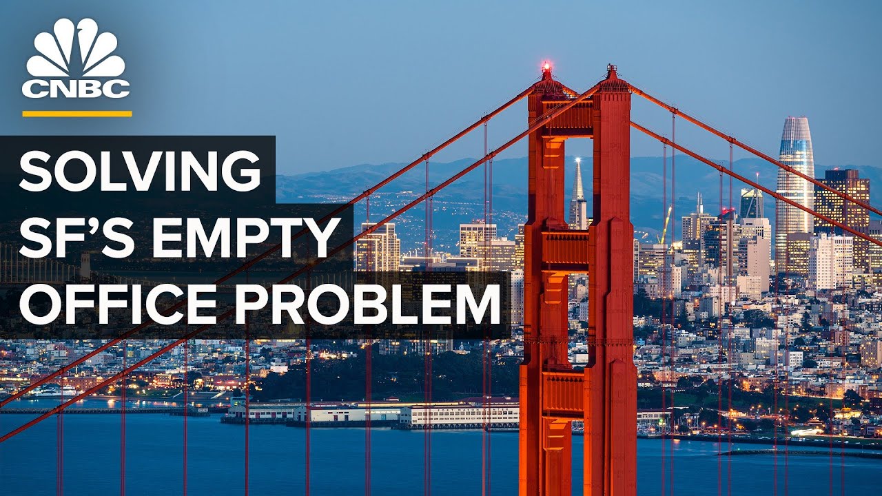 How San Francisco Can Solve Its Empty Office Problem