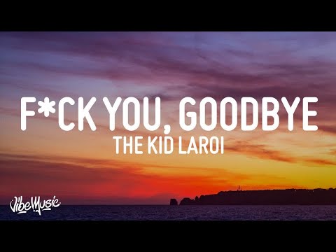 [1 HOUR 🕐] The Kid LAROI - FCK YOU, GOODBYE (Lyrics) feat Machine Gun Kelly