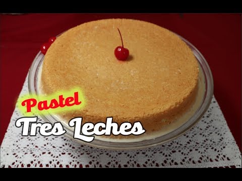 Pastel Tres Leches (How To)