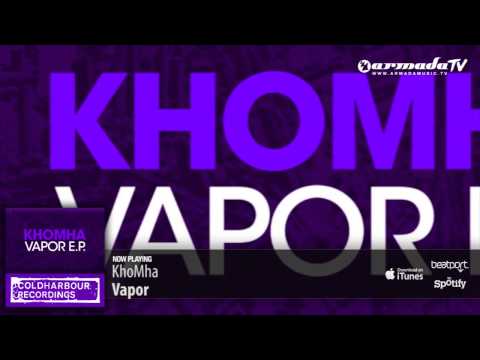 KhoMha - Vapor (Original Mix) - UCGZXYc32ri4D0gSLPf2pZXQ