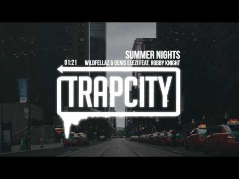 Wildfellaz & Denis Elezi - Summer Nights (feat. Robby Knight) - UC65afEgL62PGFWXY7n6CUbA