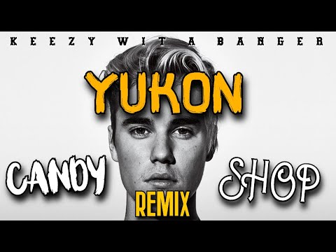Justin Bieber - YUKON (Candy Shop Remix)