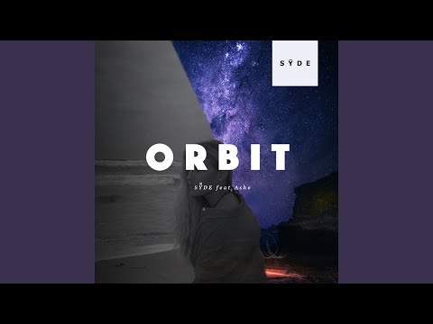 Orbit (feat. Ashe) - UCfrcm60JAbUgJFqOPV0_Q0A