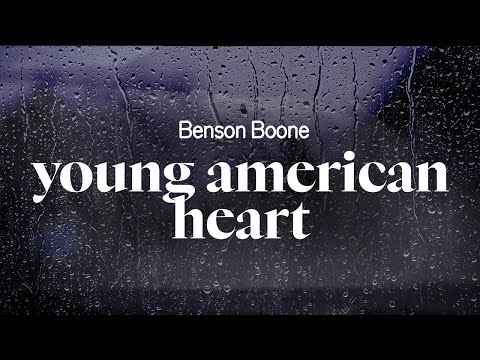 benson boone - young american heart (lyrics)