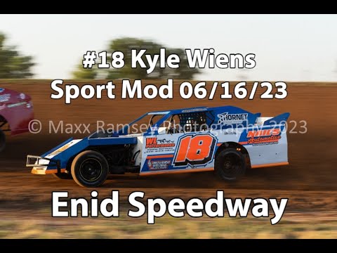 Enid Speedway Sport Mod 06/16/2023 Kyle Wiens #18 - dirt track racing video image