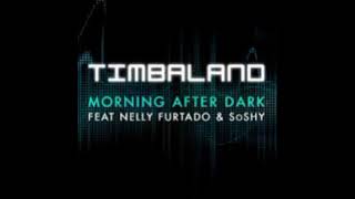 Timbaland feat. Nelly Furtado & SoSHY - Morning After Dark