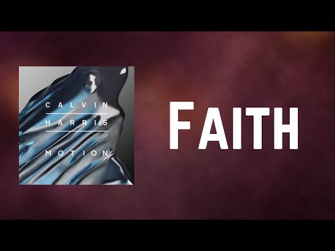 Calvin Harris - Faith (Lyrics)