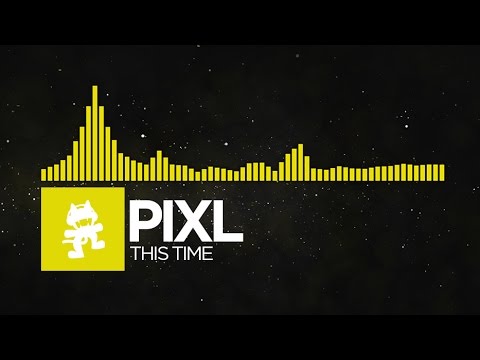 [Electro] - PIXL - This Time [Monstercat Release] - UCJ6td3C9QlPO9O_J5dF4ZzA