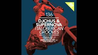 DJ Chus & Supernova - Italoberican Grooves (Official Release) TETA