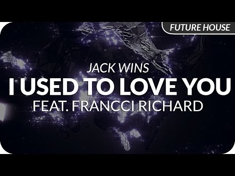 Jack Wins - I Used To Love You (feat. Francci Richard) - UCeYF1FqQaMV8LLaFffqPyLQ