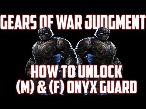 Gears of War Judgment | How to Unlock Male & Female Onyx Guards - UC0XhmncojSLo-4oCqD-8wpA