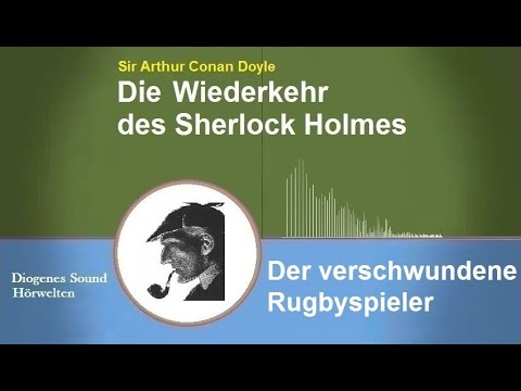 Sherlock Holmes: Der verschwundene Rugbyspieler (Hörbuch)