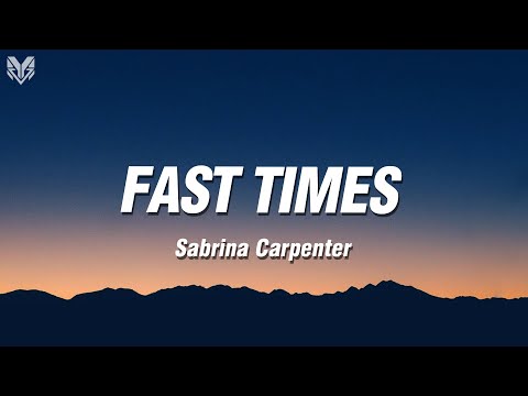 Sabrina Carpenter - Fast Times (Lyrics)