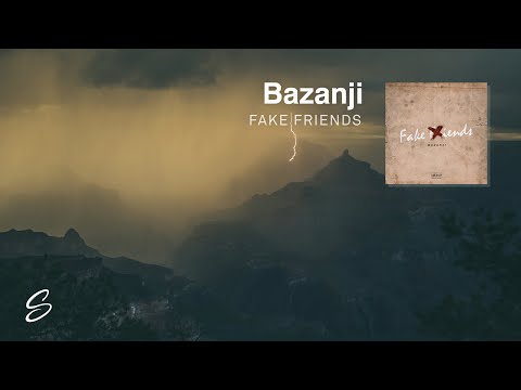 Bazanji - Fake Friends (Prod. Syndrome) - UCqhNRDQE_fqBDBwsvmT8cTg