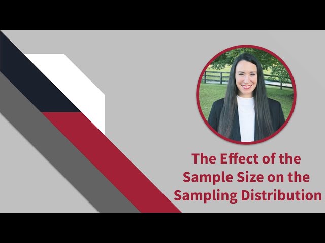 What Effect Does Decreasing the Sample Size Have on a Distribution of Sample Means?