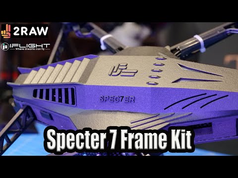 Specter 7 7&quot; Frame Kit From 2Raw &amp; iFlight - Self Build Or Bind &amp; Fly - UCxpgzA0iO-7anEAyiLMDRmg