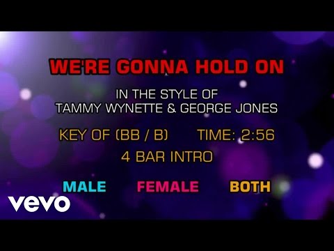 George Jones, Tammy Wynette - We're Gonna Hold On (Karaoke) - UCQHthJbbEt6osR39NsST13g