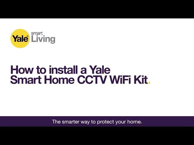 How to Connect Your Yale CCTV to WiFi