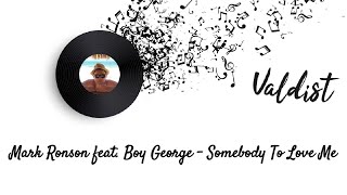 Mark Ronson feat. Boy George - Somebody To Love Me (cover)