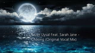 Sezer Uysal Feat. Sarah Jane - Chasing (Original Vocal Mix) [TRANCE4ME]