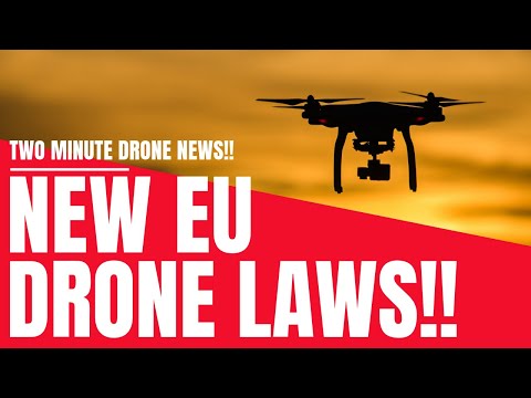 New EU Drone Laws - European Rules - Geeksvana Two Minute Drone News - UCAc1LjZTCMOsPtBLIzWTpMQ