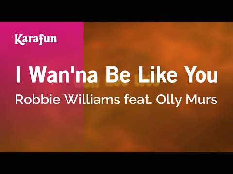 Karaoke I Wan'na Be Like You - Robbie Williams * - UCbqcG1rdt9LMwOJN4PyGTKg