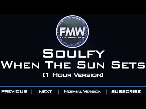 Soulfy - When the Sun Sets [1 Hour Version] - UC4wUSUO1aZ_NyibCqIjpt0g