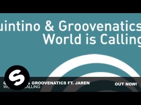 Quintino & Groovenatics feat. Jaren - World Is Calling (Original Mix) - UCpDJl2EmP7Oh90Vylx0dZtA