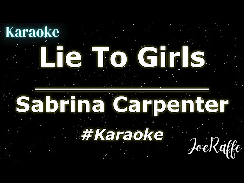 Sabrina Carpenter - Lie To Girls (Karaoke)