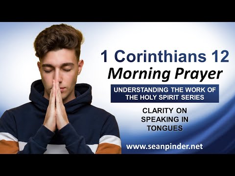 CLARITY on Speaking in TONGUES Part 1 - Morning Prayer