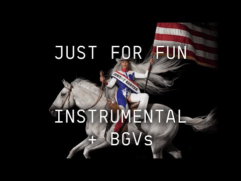 Beyoncé  - JUST FOR FUN ft. Willie Jones (INSTRUMENTAL + BACKGROUND VOCALS)