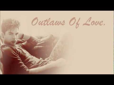 Adam Lambert - Outlaws Of Love [FULL SONG] - LYRICS - UCTRgEr1SFSg27KcqOmdJd3Q