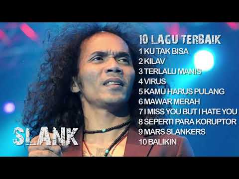 10 LAGU TERBAIK  - SLANK SEPANJANG MASA