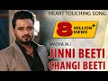 Jinni Beeti Changi Beeti  Masha Ali  Heart Touching Punjabi Song 2019