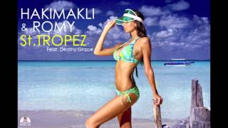 ROMY - HAKIMAKLI feat DESTINY GRACE: ST-TROPEZ (FRENCH EXTENDED VERSION)