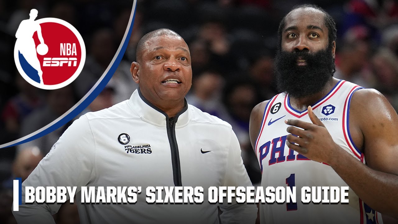 Bobby Marks’ Offseason Guide: Philadelphia 76ers | NBA on ESPN