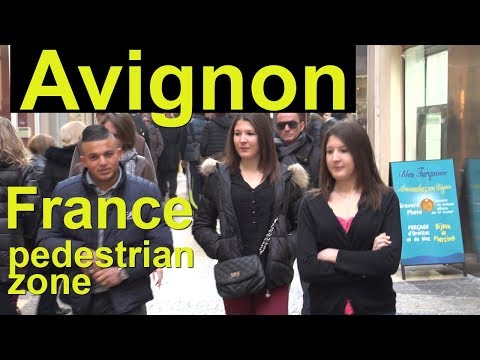 Avignon, France - pedestrian zone - UCvW8JzztV3k3W8tohjSNRlw