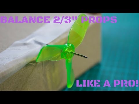 How to Balance 2" and 3" Micro Quad Props Like a Pro - UCKl9Rvfkb5HyUC7cnUbBZ5g