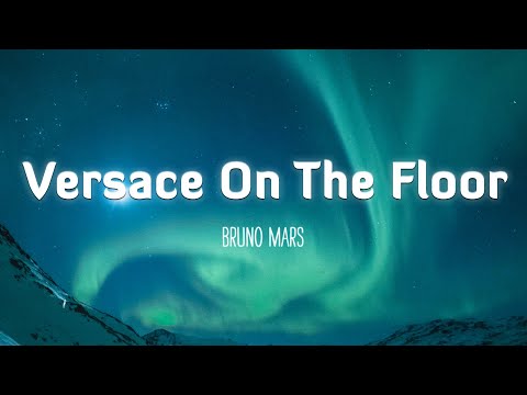 Bruno Mars - Versace On The Floor (Lyrics)