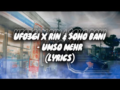 Ufo361 x Rin & $OHO BANI - UMSO MEHR (Lyrics)