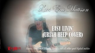 Lars Eric Mattsson - Easy Livin' (Uriah Heep)