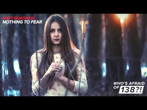 Matt Bukovski - Nothing To Fear (Original Mix) - UCalCDSmZAYD73tqVZ4l8yJg