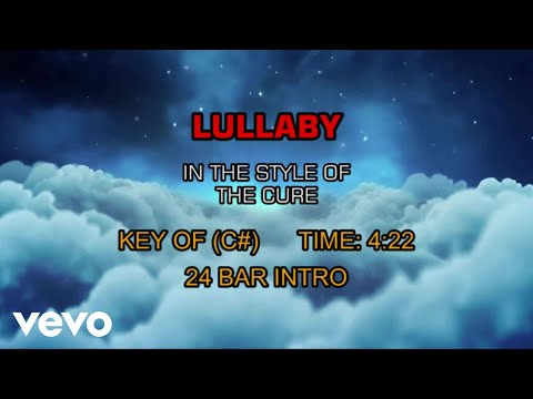 The Cure - Lullaby (Karaoke) - UCQHthJbbEt6osR39NsST13g